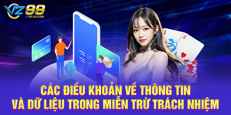 Các điều khoản về thông tin và dữ liệu trong miễn trừ trách nhiệm Các điều khoản về thông tin và dữ liệu trong miễn trừ trách nhiệm
