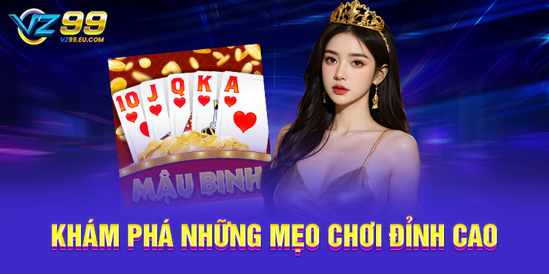 Khám phá những mẹo chơi đỉnh cao Khám phá những mẹo chơi đỉnh cao