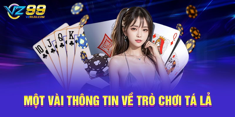Một vài thông tin về trò chơi tá lả Một vài thông tin về trò chơi tá lả