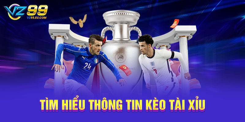 Tìm hiểu thông tin kèo tài xỉu Tìm hiểu thông tin kèo tài xỉu